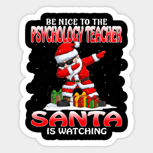 Be Nice To The Psychology Teacher Santa is Watching Sticker